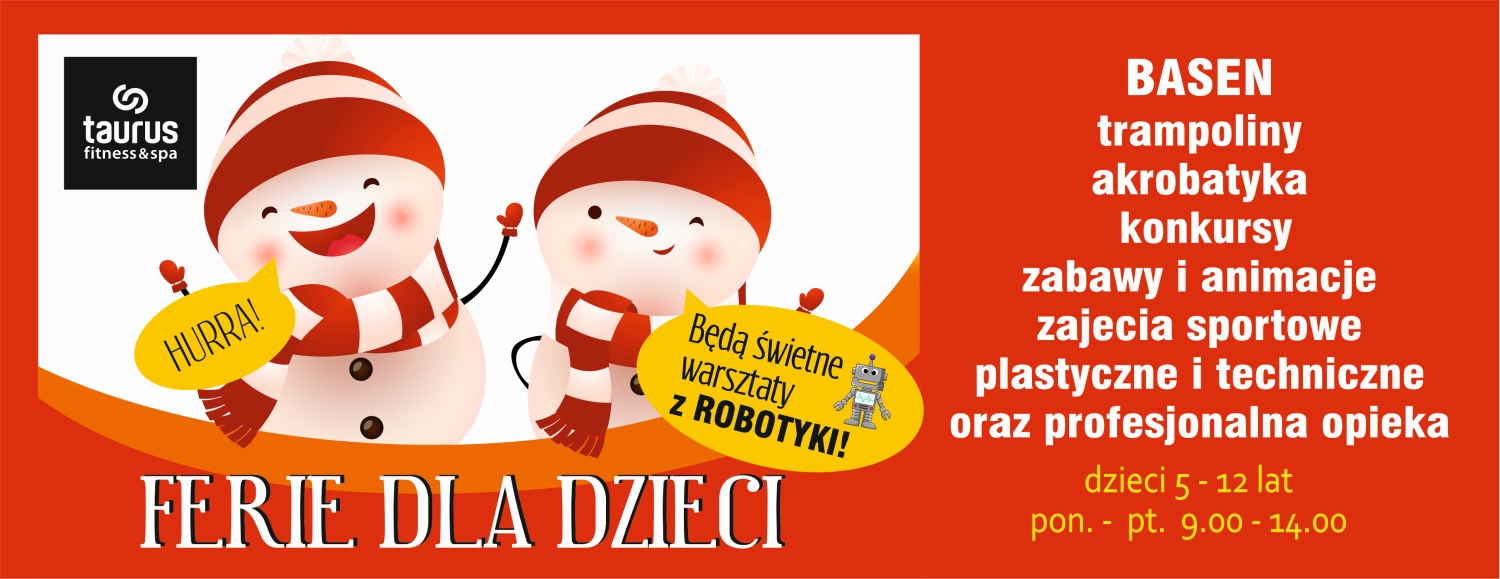 FERIE dla dzieci w Taurusie !