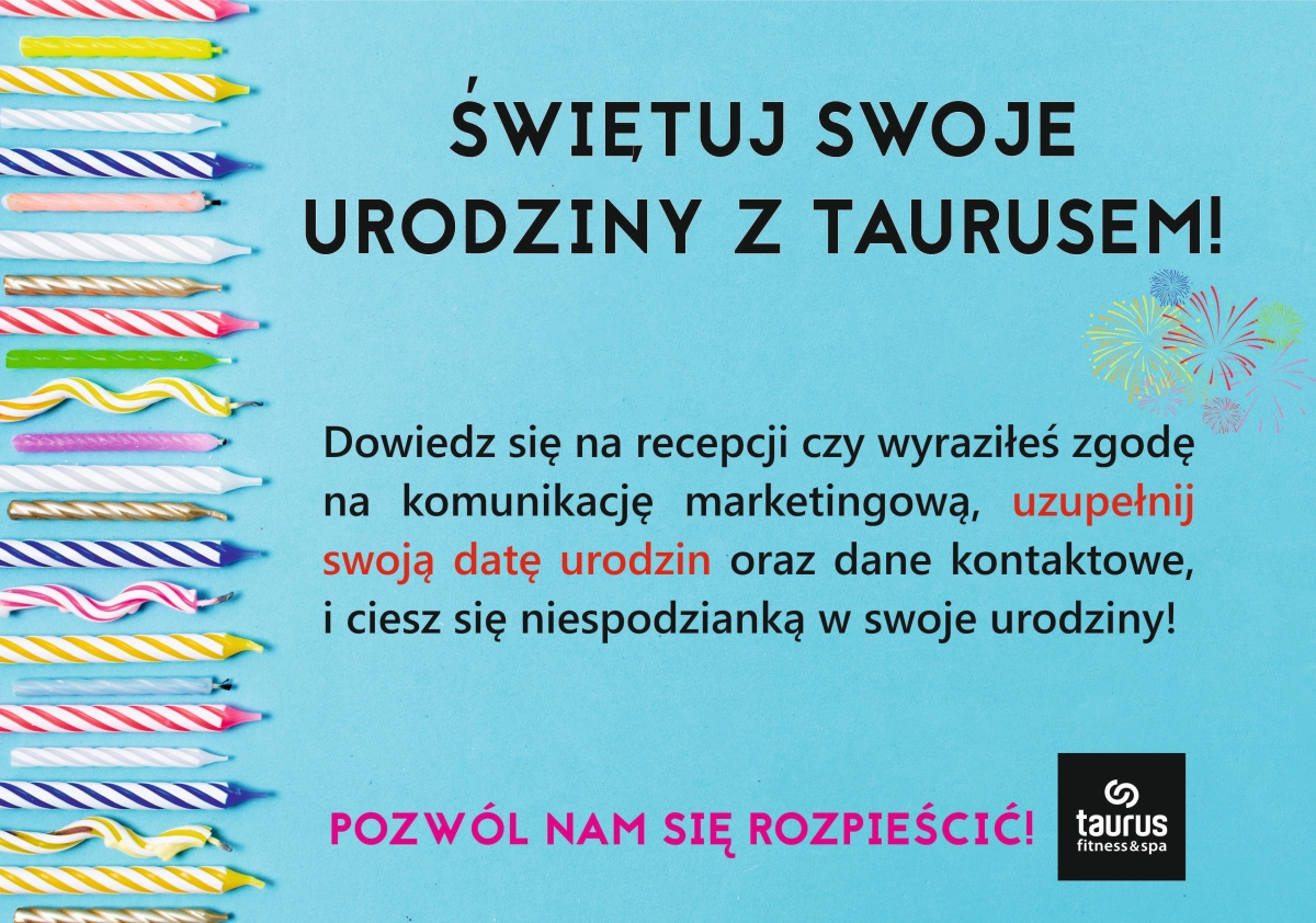 ŚWIĘTUJ SWOJE URODZINY Z TAURUSEM!