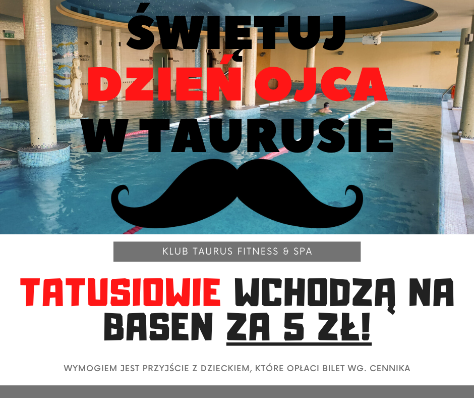 Świętuj Dzień Ojca w Taurusie!