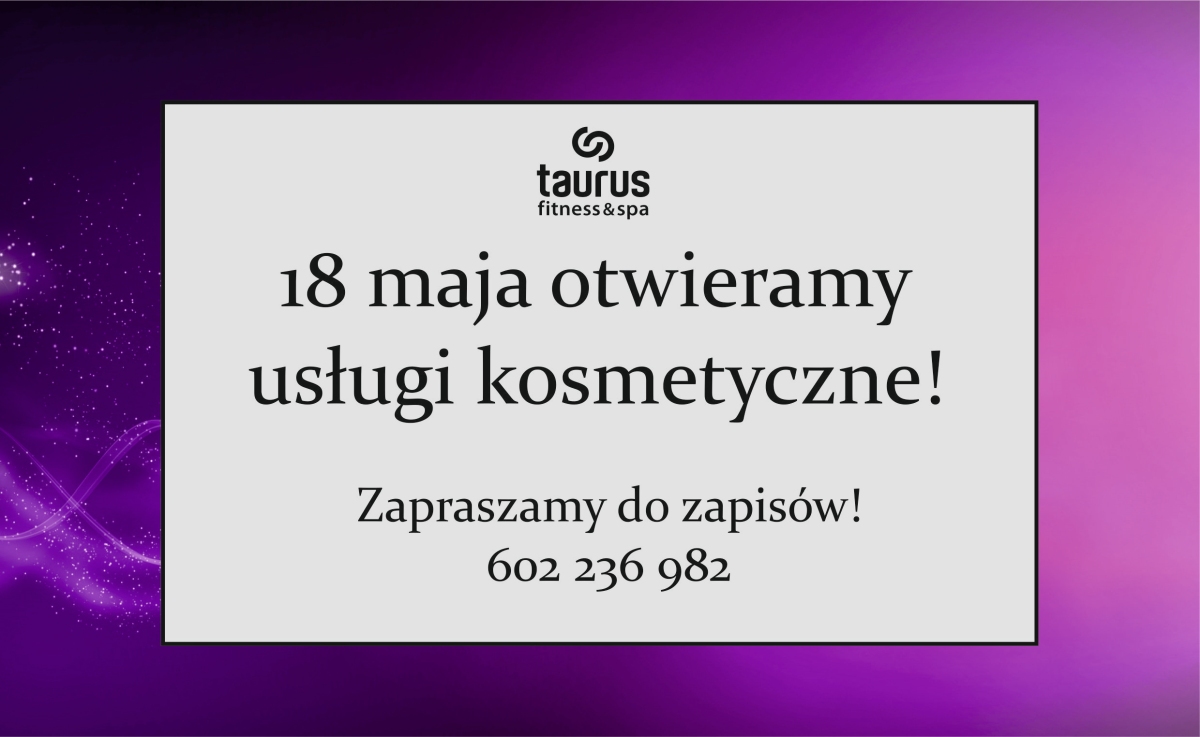 OTWIERAMY USŁUGI KOSMETYCZNE 18 MAJA