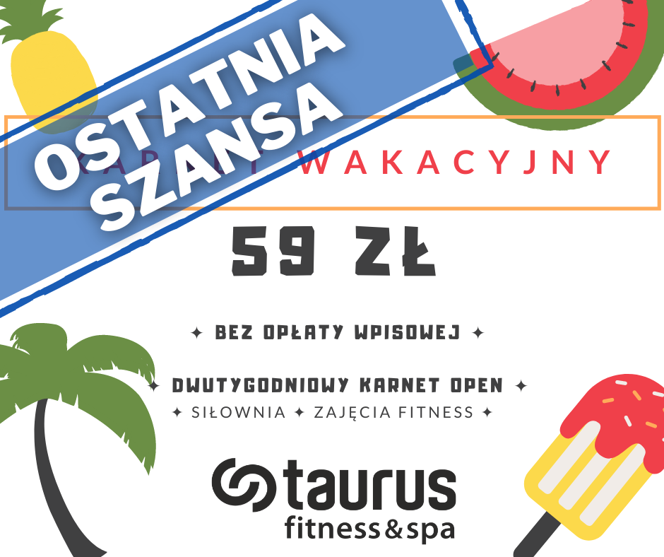 OSTATNIA SZANSA - Karnet wakacyjny tylko do 16.08!